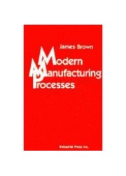 Modern Manufacturing Processes